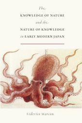 The Knowledge of Nature and the Nature of Knowledge in Early Modern Japan