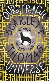 Our Tragic Universe