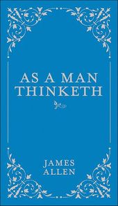 As a Man Thinketh