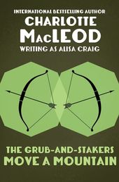 The Grub-and-Stakers Move a Mountain