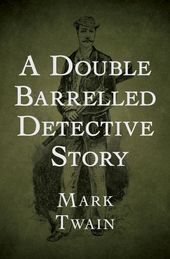 A Double Barrelled Detective Story