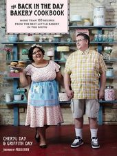 The Back in the Day Bakery Cookbook