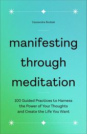Manifesting Through Meditation