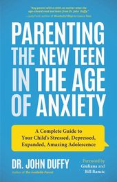 Parenting the New Teen in the Age of Anxiety