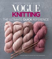 Vogue® Knitting The Ultimate Quick Reference