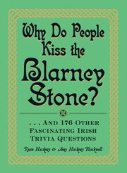 Buy Why Do People Kiss the Blarney Stone? at Amazon