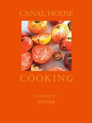 Canal House Cooking Volume N° 1 Buy Canal House Cooking Volume N° 1 at Amazon