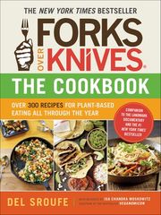 Forks Over Knives, The Cookbook Buy Forks Over Knives, The Cookbook at Amazon