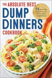 Buy The Absolute Best Dump Dinners Cookbook at Amazon