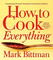 How to Cook Everything—Completely Revised Twentieth Anniversary Edition: Simple Recipes for Great Food (How to Cook Everything Series Book 1) Buy How to Cook Everything—Completely Revised Twentieth Anniversary Edition: Simple Recipes for Great Food (How to Cook Everything Series Book 1) at Amazon