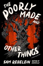 The Poorly Made and Other Things Buy The Poorly Made and Other Things at Amazon