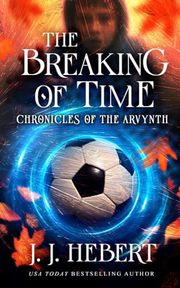 Buy The Breaking of Time: Chronicles of the Arvynth at Amazon