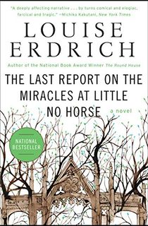 The-Last-Report-on-the-Miracles-at-Little-No-Horse The Last Report on the Miracles at Little No Horse