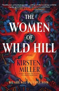 The-Women-of-Wild-Hill:-A-Magical-Realism-Tale-of-Witchcraft,-Family-Secrets,-and-Unearthed-Powers-on-the-Very-Edge-of-Long-Island.-A-Great-Fall-or-Halloween-Read The Women of Wild Hill: A Magical Realism Tale of Witchcraft, Family Secrets, and Unearthed Powers on the Very Edge of Long Island. A Great Fall or Halloween Read
