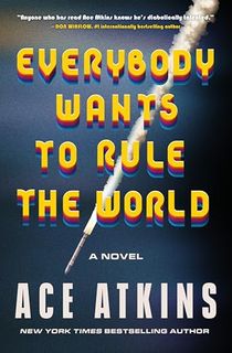 Everybody-Wants-to-Rule-the-World:-A-Hilarious-Cold-War-Thriller-of-Unlikely-Heroes,-Russian-Spies,-and-High-School-Drama-in-the-Heart-of-1980s-Suburban-America Everybody Wants to Rule the World: A Hilarious Cold War Thriller of Unlikely Heroes, Russian Spies, and High School Drama in the Heart of 1980s Suburban America