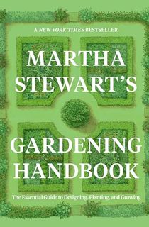 Martha Stewart's Gardening Handbook