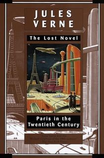 Paris-in-the-Twentieth-Century:-The-Lost-Novel Paris in the Twentieth Century: The Lost Novel