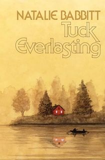 Tuck-Everlasting Tuck Everlasting