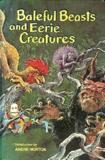 Baleful Beasts and Eerie Creatures