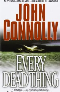 Every Dead Thing: A Charlie Parker Thriller (1)