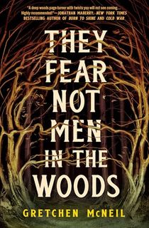 They-Fear-Not-Men-in-the-Woods They Fear Not Men in the Woods