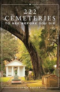 222 Cemeteries to See Before You Die