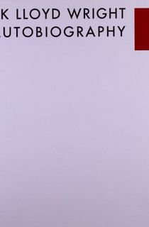 Frank Lloyd Wright: An Autobiography