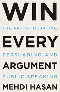 Win-Every-Argument Win Every Argument
