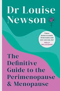 The Definitive Guide to the Perimenopause and Menopause