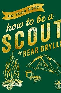 Do-Your-Best:-How-to-be-a-Scout Do Your Best: How to be a Scout