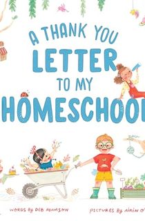 A-Thank-You-Letter-to-My-Homeschool A Thank You Letter to My Homeschool