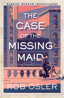 The-Case-of-the-Missing-Maid-(Harriet-Morrow-Investigates) The Case of the Missing Maid (Harriet Morrow Investigates)