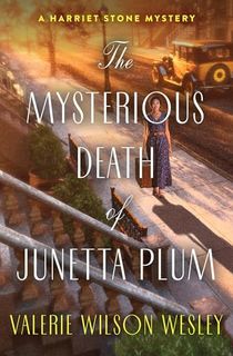 The Mysterious Death of Junetta Plum (A Harriet Stone Mystery)
