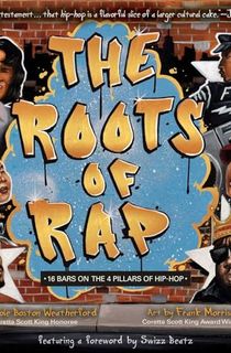 The Roots of Rap: 16 Bars on the 4 Pillars of Hip-Hop