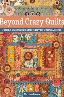Beyond-Crazy-Quilts Beyond Crazy Quilts