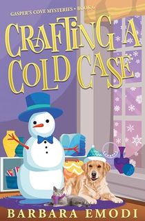 Crafting-a-Cold-Case Crafting a Cold Case