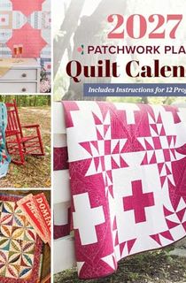 2027-Patchwork-Place-Quilt-Calendar 2027 Patchwork Place Quilt Calendar