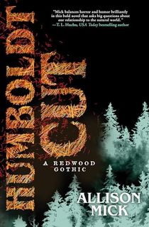 Humboldt Cut: A Redwood Gothic