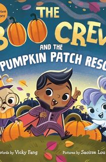 The-Boo-Crew-and-the-Pumpkin-Patch-Rescue:-An-Interactive-Fall-Story The Boo Crew and the Pumpkin Patch Rescue: An Interactive Fall Story