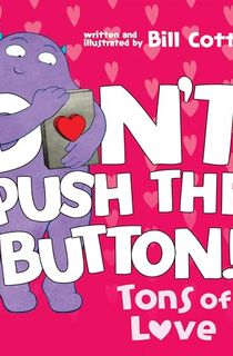 Don't Push the Button: Tons of Love