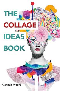 The Collage Ideas Book