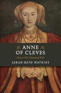 Anne-of-Cleves:-Henry-VIII's-Unwanted-Wife Anne of Cleves: Henry VIII's Unwanted Wife