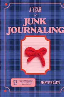 A-Year-of-Junk-Journaling A Year of Junk Journaling