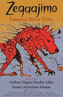 Zegaajimo: Indigenous Horror Fiction