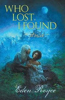 Who Lost, I Found: Stories