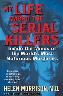 My Life Among the Serial Killers