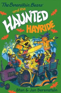 The Berenstain Bears and the Haunted Hayride