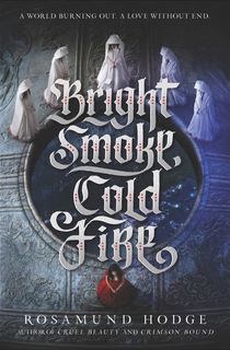 Bright-Smoke,-Cold-Fire Bright Smoke, Cold Fire