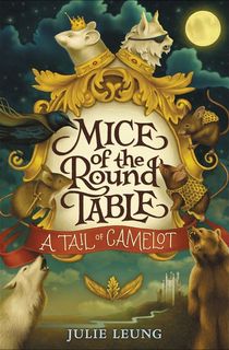 Mice of the Round Table: A Tail of Camelot