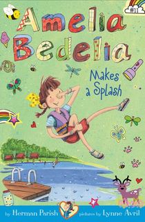 Amelia-Bedelia-Makes-a-Splash Amelia Bedelia Makes a Splash